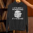 It's Not Hoarding If It's Books In Book Lover Avid Reader Unisex Hoodie