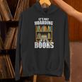 Its Not Hoarding If Its Books Bookworm Reading Hoarding Unisex Hoodie