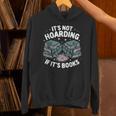 It's Not Hoarding If It's Books Reading Lover Bookworm Unisex Hoodie