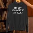 It’s Not Hoarding If It’s Books Unisex Hoodie It’s Not Hoarding If It’s Books Unisex Hoodie