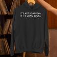 It's Not Hoarding If It's Comic Books Reader Collector Lover Unisex Hoodie