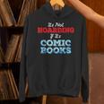 It's Not Hoarding If Its Comic Books Collector Unisex Hoodie It's Not Hoarding If Its Comic Books Collector Unisex Hoodie