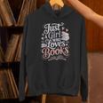 Just a Girl Who Loves Books Cute Bookish Reading Lover Unisex Hoodie Just a Girl Who Loves Books Cute Bookish Reading Lover Unisex Hoodie