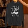I Just Want To Drink Wine And Read Books Book Lover Unisex Hoodie