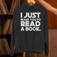 I JUST WANT YOU TO READ A BOOK Unisex Hoodie I JUST WANT YOU TO READ A BOOK Unisex Hoodie