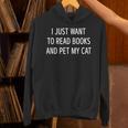 I Just Want To Read Books And Pet My Cat Men Women Kids Unisex Hoodie