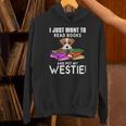 I Just Want To Read Books And Pet My Westies Unisex Hoodie