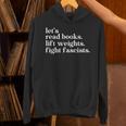 Let's Read Books Lift Weights Fight Fascists Unisex Hoodie