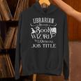 Librarian Because Book Wizard Isn't Job Title Library Unisex Hoodie