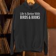 Life Is Better With Birds & Books Unisex Hoodie