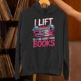I Lift So I Can Carry More Books Reader Gym Bookworm Unisex Hoodie I Lift So I Can Carry More Books Reader Gym Bookworm Unisex Hoodie