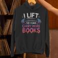 I Lift So I Can Carry More Books Reader Unisex Hoodie