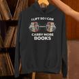 Lift So I Can Carry More Books Readers Retro Books Barbell Unisex Hoodie Lift So I Can Carry More Books Readers Retro Books Barbell Unisex Hoodie