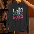 I Lift So I Can Carry More Books Reading Reader Workout Gym Unisex Hoodie I Lift So I Can Carry More Books Reading Reader Workout Gym Unisex Hoodie