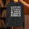 Lifting To Hold More Books Reading Reader Workout Lovers Unisex Hoodie