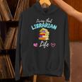 Living That Librarian Life Library Book Lover Unisex Hoodie Living That Librarian Life Library Book Lover Unisex Hoodie