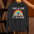 Take A Look Its In A Book Rainbow Reading Bookworm Book Unisex Hoodie