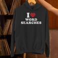 I Love Word Searches Puzzle Book Lover Unisex Hoodie