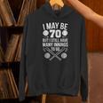 I May Be 70 Baseball Player 70th Birthday Party Unisex Hoodie I May Be 70 Baseball Player 70th Birthday Party Unisex Hoodie