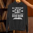 All I Need Is My Cat And a Good Book Cat Lover Unisex Hoodie