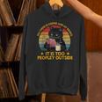All I Need Is Coffee And My Books It Is Too Peopley Outside Unisex Hoodie
