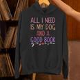 All I Need Is My Dog And A Good Book Girls Book Reader Unisex Hoodie