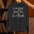 All I Need Is Some Iced Tea & A Book Reading Lovers Unisex Hoodie