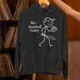 No Baseball Game Today Sad Stickfigure Baseball Player Unisex Hoodie