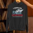 I Have No Cruise Control They Book Themselves Unisex Hoodie I Have No Cruise Control They Book Themselves Unisex Hoodie