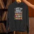 I Have No Shelf Control Book Lover Reading Unisex Hoodie I Have No Shelf Control Book Lover Reading Unisex Hoodie