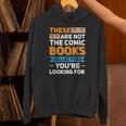 Are Not The Comic Books Collectors You'Re Looking For Unisex Hoodie