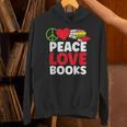 Peace Love Books Bookworm Book Lovers Unisex Hoodie