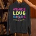 Peace Love Books Library Book Lover Unisex Hoodie Peace Love Books Library Book Lover Unisex Hoodie