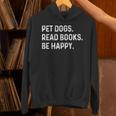 Pet Dogs Read Books Be Happy Book Lover Dog Mom Unisex Hoodie