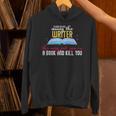 Please Do Not Annoy The Writer She May Put You In a Book And Unisex Hoodie