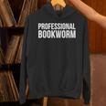 Professional Bookworm Book Reader Unisex Hoodie