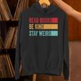 Read Books Be Kind Stay Weird Bookish Nerd Worm Lover Unisex Hoodie