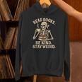 Read Books Be Kind Stay Weird Skeleton Reading Coffee Goth Unisex Hoodie Read Books Be Kind Stay Weird Skeleton Reading Coffee Goth Unisex Hoodie