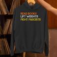 Read Books Lift Weights Fight Fascists Reading Retro Unisex Hoodie
