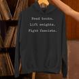 Read Books Lift Weights Fight Fascists Statement Unisex Hoodie