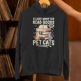 Read Books And Pet Cats Cat Lover Women Girls Kids Unisex Hoodie Read Books And Pet Cats Cat Lover Women Girls Kids Unisex Hoodie