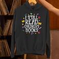 I Still Read Children's Books Reading Books Librarian Unisex Hoodie I Still Read Children's Books Reading Books Librarian Unisex Hoodie