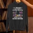 I Read So I Don't Choke People Save A Life Send Books Cat For Men Women Unisex Hoodie I Read So I Don't Choke People Save A Life Send Books Cat For Men Women Unisex Hoodie