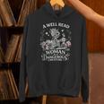 A Well Read Woman Is A Dangerous Creature Book Lover Unisex Hoodie A Well Read Woman Is A Dangerous Creature Book Lover Unisex Hoodie