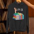 Reading Books Librarian Reader Nerd I'm Ok Unisex Hoodie Reading Books Librarian Reader Nerd I'm Ok Unisex Hoodie