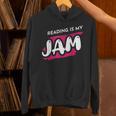 Reading Is My Jam Book Lover And Reading Teacher Men Women Kids Unisex Hoodie