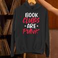 Reading Reader Bookworm Book Clubs Are Punk Unisex Hoodie