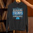 Reading Trumps Ignorance Democrat Book Reading Literary Unisex Hoodie Reading Trumps Ignorance Democrat Book Reading Literary Unisex Hoodie