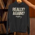 Really Again History Teacher Historical Book Student Men Women Kids Unisex Hoodie Really Again History Teacher Historical Book Student Men Women Kids Unisex Hoodie