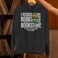 I Rescue Books Trapped Bookstore Book Reader Bookworm Unisex Hoodie I Rescue Books Trapped Bookstore Book Reader Bookworm Unisex Hoodie